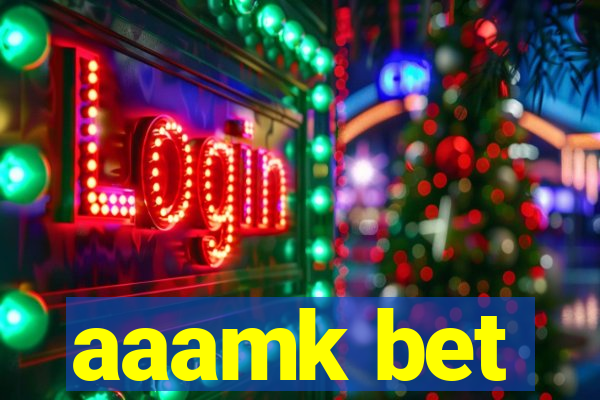 aaamk bet